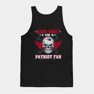 Damn Right I Am A Patriot Fan Tank Top